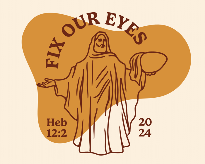 Fix Our Eyes 2024 | Heb 12:2