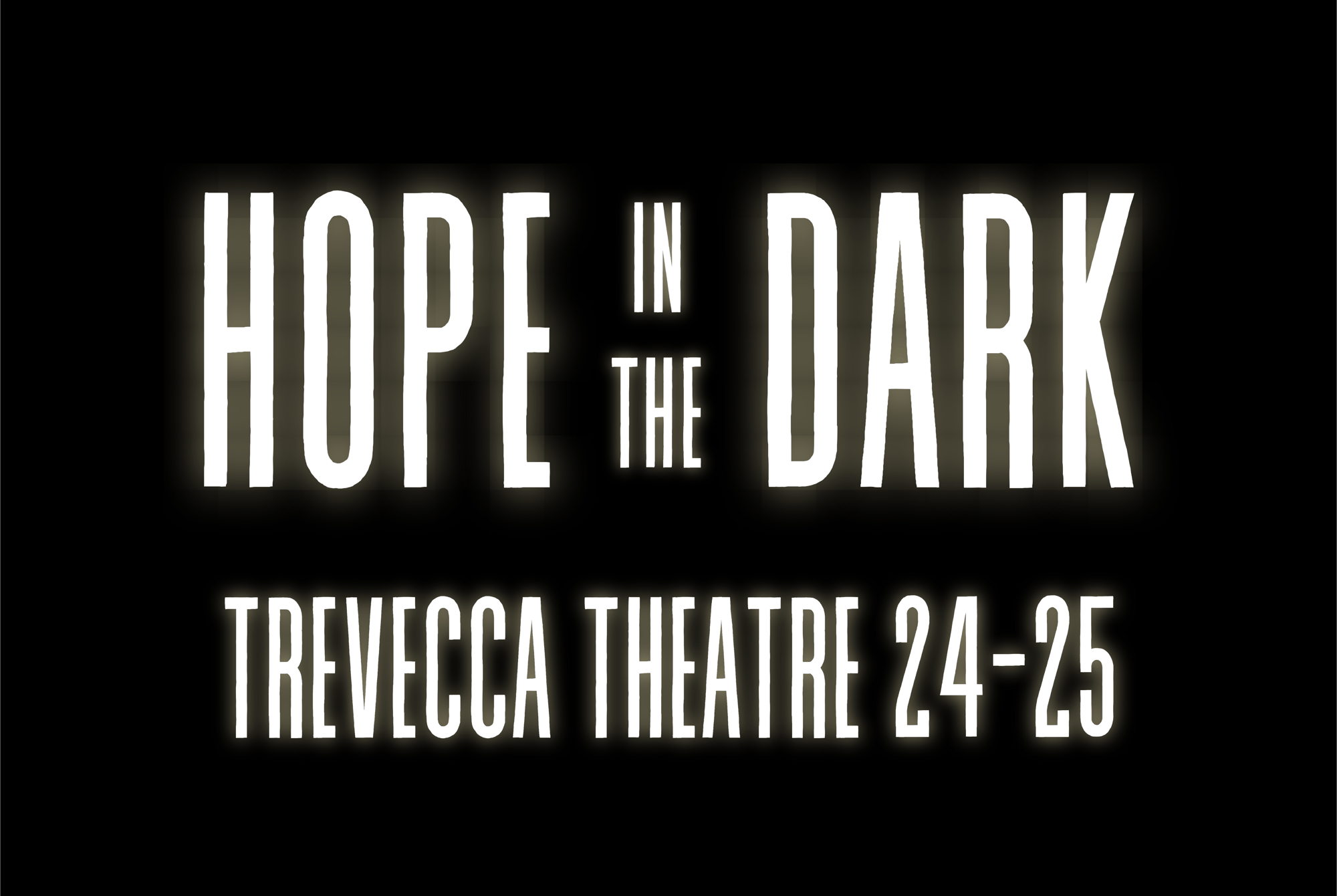 Hope in the Dark, Trevecca Theatre 24-25