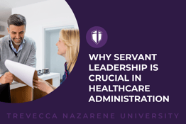 Why Servant Leadership is Crucial in Healthcare Administration